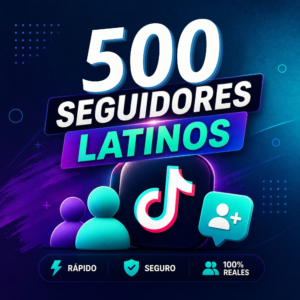 500 Seguidores Latinos para TikTok en Perú | Entrega Rápida y Segura