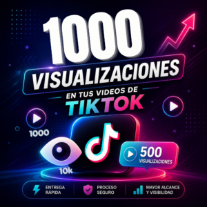 1000 Visualizaciones en TikTok en Perú | Entrega Rápida y Segura