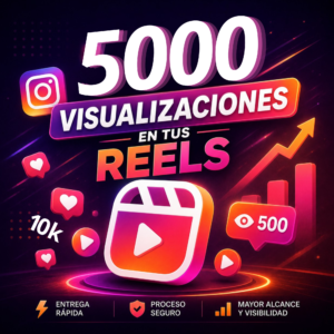 5000 Visualizaciones en Reels de Instagram | Impulso Rápido en Perú