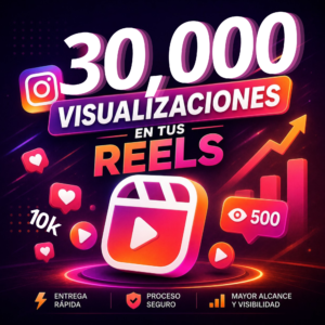 30,000 Visualizaciones en Reels de Instagram | Impulso Rápido en Perú